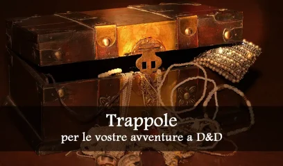 Trappole ingegnose per D&D 5e e le tue avventure