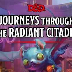 Journeys through the Radiant Citadel, nuova avventura a giugno (D&D5e)