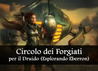Circolo dei Forgiati, per il druido di Esplorando Eberron (5e) druidi del circolo dei forgiati