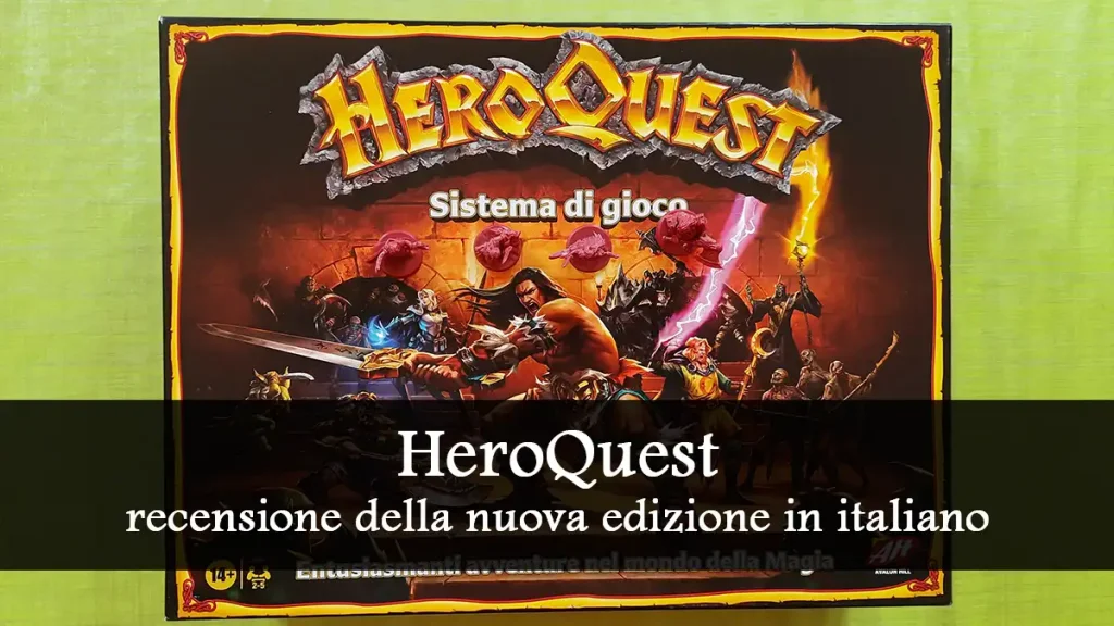 HeroQuest, recensione nuova edizione in ialiano