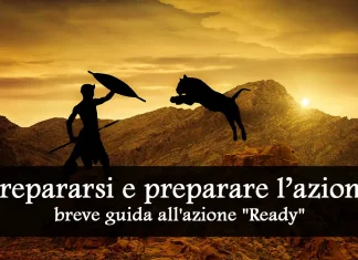 Prepararsi e preparare l’azione: breve guida all’azione “ready” Prepararsi o Preparare l'azione, breve guida