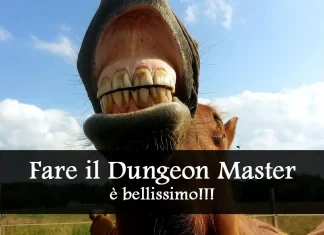 Fare il Dungeon Master è bellissimo!!! Fare il Dungeon Master