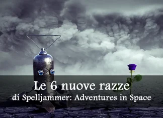 Le nuove razze contenute in Spelljammer: Adventures in Space sei nuove razze