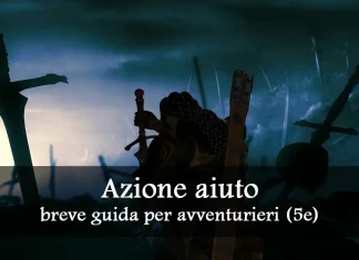 Azione aiuto (Help action), breve guida per avventurieri (5e) Azione Aiuto