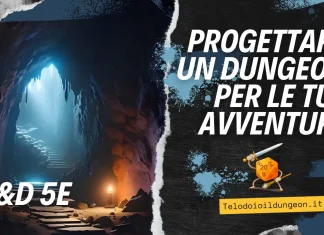 Progettare un Dungeon per le tue avventure progettare un dungeon