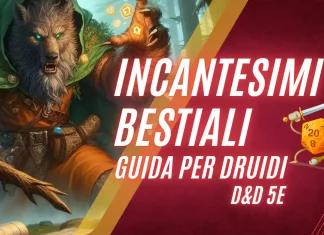 Incantesimi Bestiali, guida per druidi (D&D5e) druido e incantesimi bestiali